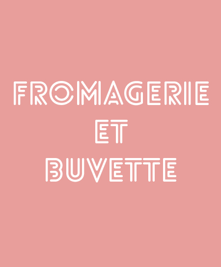 Fromagerie-buvette Fromagerie-buvette